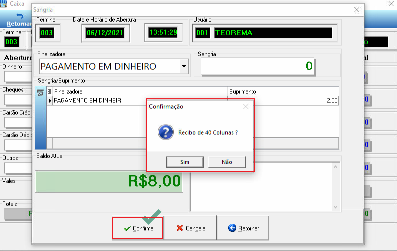 Caixa de diálogo "Confirmação: Recibo de 40 Colunas?" com botões Sim e Não, sobre a tela Sangria com Saldo Atual R$8,00