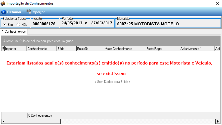 Tela Importação de Conhecimentos – filtros Selecionar Todos, Acerto, Período e Motorista; grade com colunas Importar, Conhecimento, Série, Emissão, Valor Conhecimento, Frete Pago e Adiantamento; mensagem indicando que não há dados para exibir