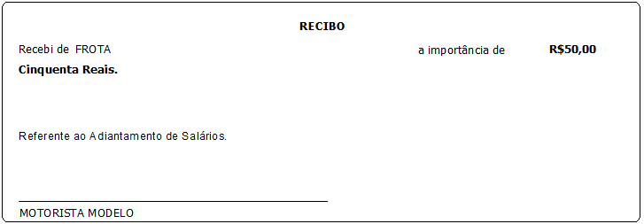 Recibo impresso com campos Recebi de, importância em valor (R$ 50,00) e por extenso (Cinquenta Reais), referência ao Adiantamento de Salários e espaço para assinatura do motorista
