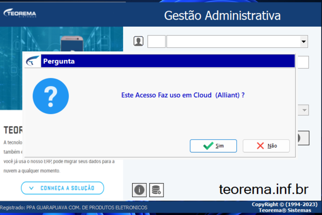 Tela de login do Gestão Administrativo Teorema com diálogo "Pergunta" exibindo a mensagem "Este Acesso Faz uso em Cloud (Alliant)?" e botões Sim e Não