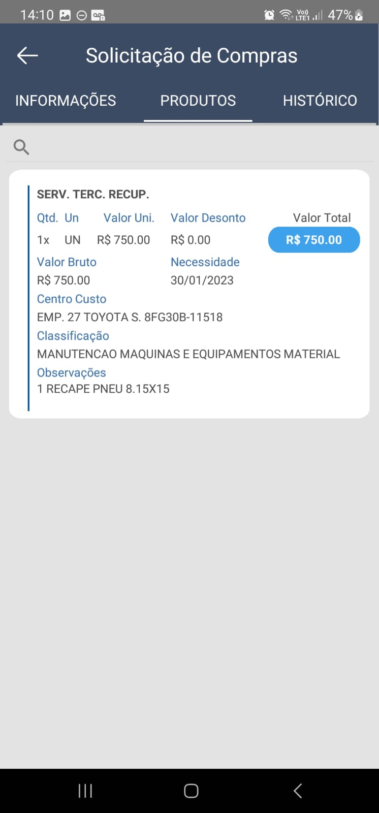 Aba "Produtos" da tela "Solicitação de Compras" exibindo o item "SERV. TERC. RECUP." com Qtd. 1x UN, Valor Uni. R$ 750,00, Valor Desonto R$ 0,00, Valor Total R$ 750,00, Valor Bruto R$ 750,00, Necessidade 30/01/2023, Centro Custo EMP. 27 TOYOTA S. 8FG30B-11518, Classificação MANUTENCAO MAQUINAS E EQUIPAMENTOS MATERIAL, Observações 1 RECAPE PNEU 8.15X15