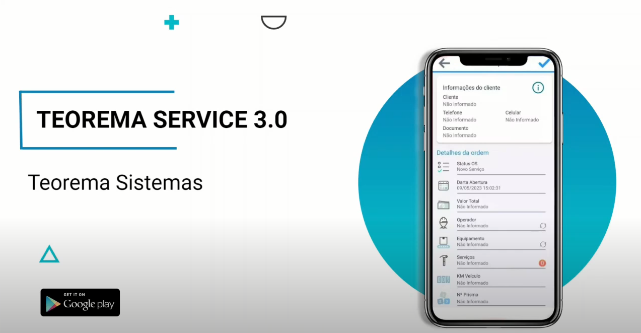Tela de apresentação do Teorema Service 3.0 exibindo o nome do aplicativo, o logotipo da Teorema Sistemas e o badge do Google Play Store; ao lado, tela de detalhes da ordem com os campos Informações do cliente, Status OS, Data Abertura, Valor Total, Operador, Equipamento, Serviços, KM Veículo e Nº Prisma