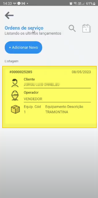 Tela "Ordens de serviço" exibindo a listagem dos últimos lançamentos; registra a O.S #0000025285 de 08/05/2023 com os campos Cliente, Operador (VENDEDOR), Equip. Cód 1 e Equipamento Descrição TRAMONTINA; botão "+ Adicionar Novo" visível
