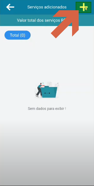 Tela "Serviços adicionados" sem registros, exibindo a mensagem "Sem dados para exibir!" e o botão "+" no canto superior direito para incluir serviço; Valor total dos serviços = R$ 0,00 e contador Total (0)