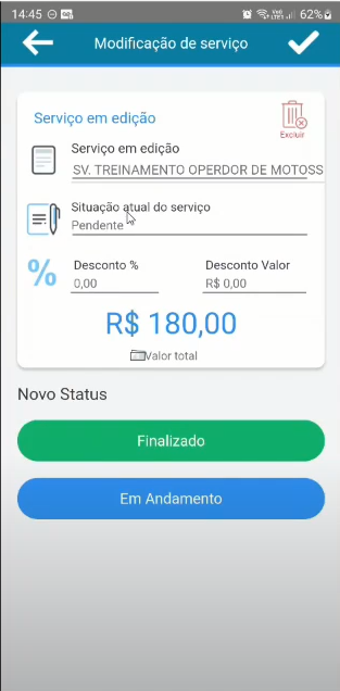 Tela "Modificação de serviço" com os campos: Serviço em edição = "SV. TREINAMENTO OPERDOR DE MOTOSS", Situação atual do serviço = Pendente, Desconto % = 0,00, Desconto Valor = R$ 0,00, valor total R$ 180,00; seção Novo Status com os botões "Finalizado" e "Em Andamento"