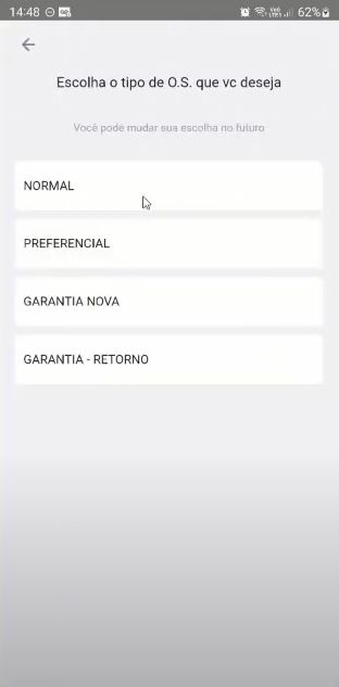 Tela "Escolha o tipo de O.S. que vc deseja" com a mensagem "Você pode mudar sua escolha no futuro" e as opções NORMAL, PREFERENCIAL, GARANTIA NOVA e GARANTIA - RETORNO