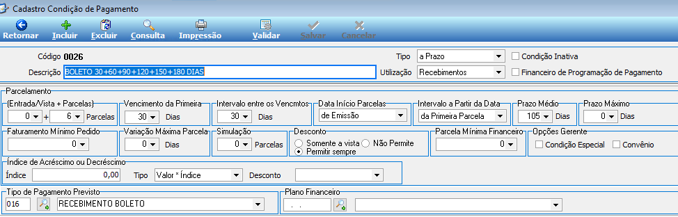 Tela Cadastro Condição de Pagamento: Código 0026, Descrição "BOLETO 30+60+90+120+150+180 DIAS", Tipo "a Prazo", Utilização "Recebimentos", 0 entrada + 6 parcelas, Vencimento da Primeira 30 dias, Intervalo 30 dias, Tipo de Pagamento Previsto 016 RECEBIMENTO BOLETO