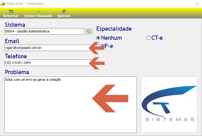 Tela Help Desk - Chamados com campos Sistema preenchido como "00004 - Gestão Administrativa", Especialidade com opções Nenhum, NF-e e CT-e, campos Email e Telefone com dados mascarados, campo Problema com texto "Estou com um erro ao gerar a cotação"; botões Retornar, Enviar Chamado e Anexos na barra superior