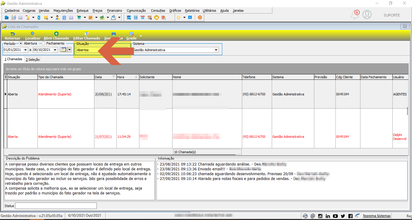 Tela Lista de Chamados com filtro Situação definido como "Abertos" e sistema "Gestão Administrativa"; grade exibe chamados com situação "Aberta", tipo "Atendimento (Suporte)", data, hora, telefone e usuário; painel inferior mostra Descrição do Problema e Informação com histórico de movimentações; rodapé exibe versão "Gestão Administrativa - v.21.05a10.05a"