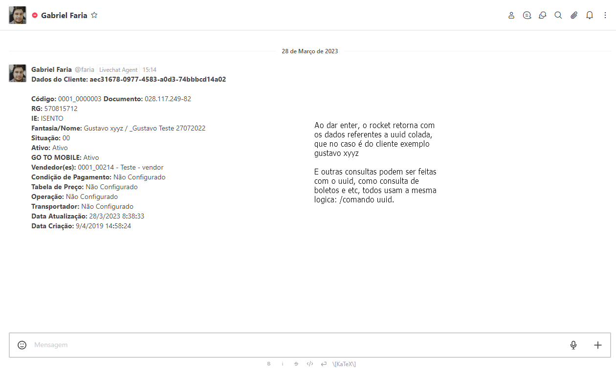 Rocketchat exibindo resposta do comando /cliente-uuid com campos Código, Documento, RG, IE, Fantasia/Nome, Situação, Ativo, GO TO MOBILE, Vendedor(es), Condição de Pagamento, Tabela de Preço, Operação, Transportador, Data Atualização e Data Criação do cliente consultado