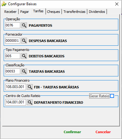 Tela Configurar Baixas na aba Tarifas com campos Operação (0076 PAGAMENTOS), Fornecedor (0000001 DESPESAS BANCARIAS), Tipo Pagamento (005 DEBITOS BANCARIOS), Classificação (00053 TARIFAS BANCARIAS), Plano Financeiro (108.003.001 FIN - TARIFAS BANCÁRIAS) e Centro de Custo Rateio (104.001.001 DEPARTAMENTO FINANCEIRO)