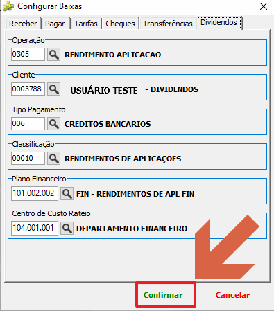 Tela Configurar Baixas na aba Dividendos com campos Operação (0305 RENDIMENTO APLICACAO), Tipo Pagamento (006 CREDITOS BANCARIOS), Classificação (00010 RENDIMENTOS DE APLICAÇOES), Plano Financeiro (101.002.002 FIN - RENDIMENTOS DE APL FIN) e Centro de Custo Rateio, com botão Confirmar destacado