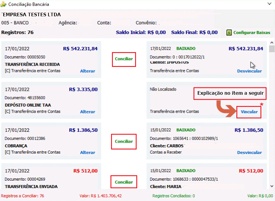 Tela Conciliação Bancária com lançamentos do extrato à esquerda (TRANSFERENCIA RECEBIDA, DEPÓSITO ONLINE TAA, COBRANÇA, TRANSFERÊNCIA ENVIADA) e lado direito com status BAIXADO ou Não Localizado, botões Conciliar e Vincular/Desvincular