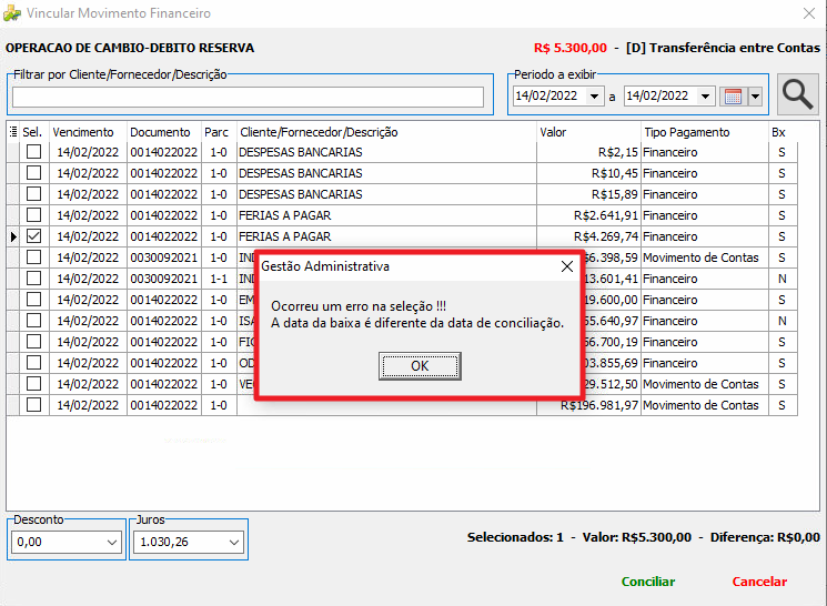 Tela Vincular Movimento Financeiro com uma linha selecionada e diálogo de erro da Gestão Administrativa exibindo a mensagem "Ocorreu um erro na seleção!!! A data da baixa é diferente da data de conciliação." com botão OK