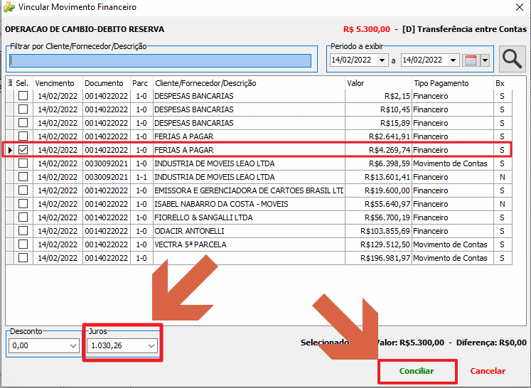 Tela Vincular Movimento Financeiro com título de R$ 4.269,74 selecionado (FERIAS A PAGAR), campo Juros preenchido com 1.030,26, rodapé mostrando Selecionados: 1 - Valor R$ 5.300,00 - Diferença: R$ 0,00 e botão Conciliar habilitado