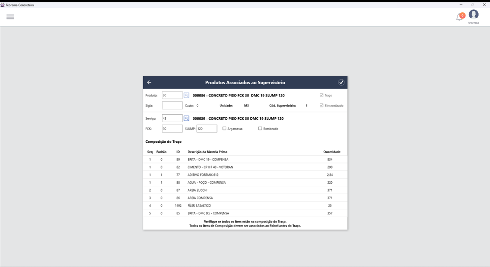 Formulário Produtos Associados ao Supervisório para traço 000086 CONCRETO PISO FCK 30 DMC 19 SLUMP 120: FCK 30, Slump 120; Composição do Traço com itens BRITA DMC 19 COMPENSA (834), CIMENTO CP II F 40 VOTORAN (290), ADITIVO FORTMIX 612 (2,84), AGUA POÇO COMPENSA (220), AREIA ZUCCHI (371), AREIA COMPENSA (371), FILER BASALTICO (25), BRITA DMC 9,5 COMPENSA (357); aviso "Verifique se todos os itens estão na composição do Traço"