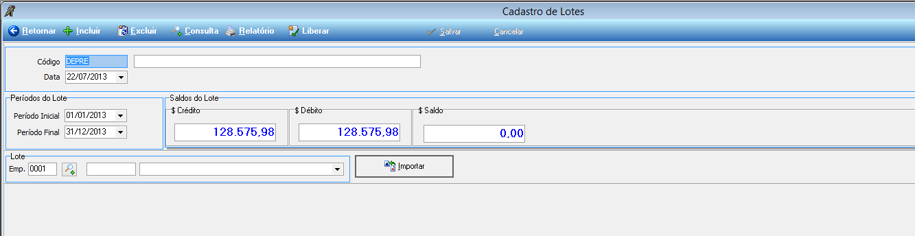 Tela Cadastro de Lotes com lote DEPRE, Data 22/07/2013, Período Inicial 01/01/2013, Período Final 31/12/2013; Saldos do Lote: $ Crédito 128.575,98, $ Débito 128.575,98, $ Saldo 0,00; botão Importar disponível