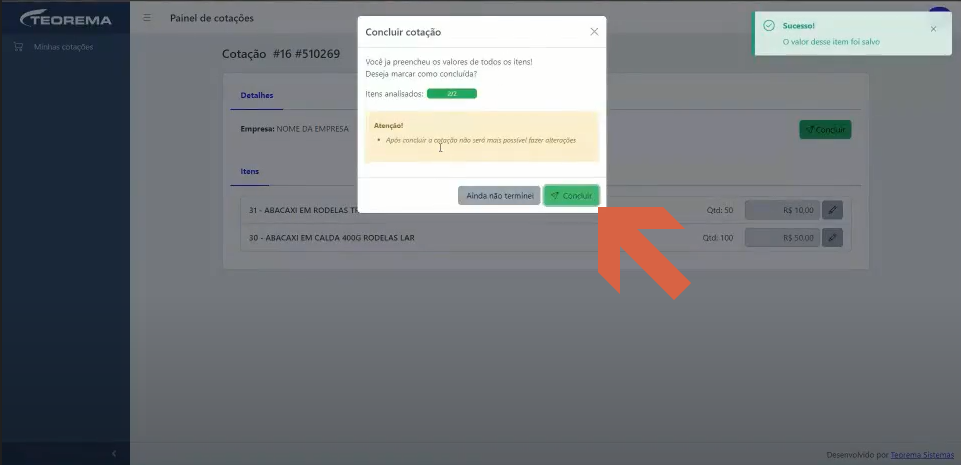 Modal "Concluir cotação" com mensagem "Você já preencheu os valores de todos os itens! Deseja marcar como concluída?", indicador "Itens analisados: 2/2", aviso de Atenção e botões "Ainda não terminei" e "Concluir"