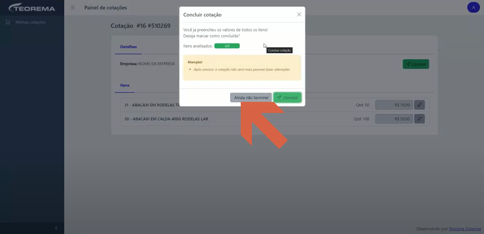 Modal "Concluir cotação" com botões "Ainda não terminei" e "Concluir" visíveis; tooltip "Concluir cotação" exibido sobre o botão Concluir