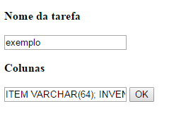 Criador .options — campo "Nome da tarefa" preenchido com "exemplo" e campo "Colunas" com "ITEM VARCHAR(64); INVEN..." seguido do botão OK
