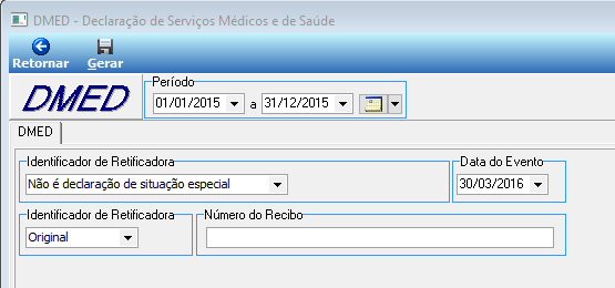 Tela DMED - Declaração de Serviços Médicos e de Saúde com campos Período de 01/01/2015 a 31/12/2015, Identificador de Retificadora Não é declaração de situação especial, Data do Evento 30/03/2016, Identificador Original e campo Número do Recibo em branco; botões Retornar e Gerar visíveis