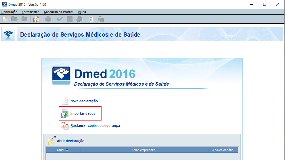PGD Dmed 2016 Versão 1.00 — tela inicial com opções Nova declaração, Importar dados (destacada) e Restaurar cópia de segurança; seção Abrir declaração com lista de CNPJs vazia