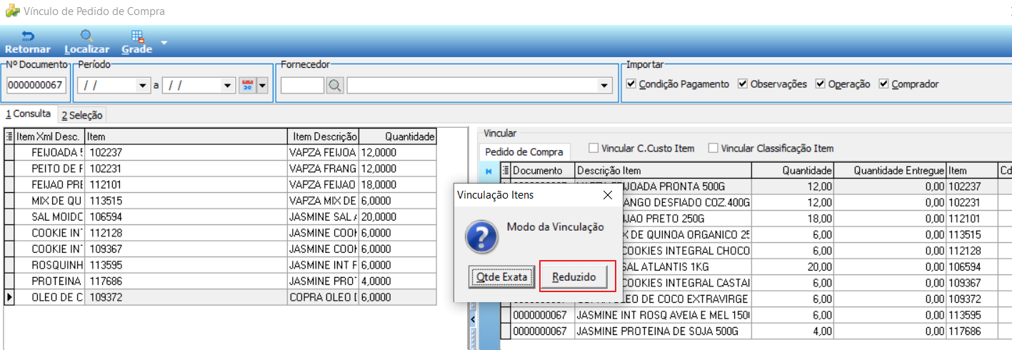 Caixa de diálogo Vinculação Itens com título Modo da Vinculação e dois botões: Qtde Exata e Reduzido (destacado), sobreposta à tela Vínculo de Pedido de Compra