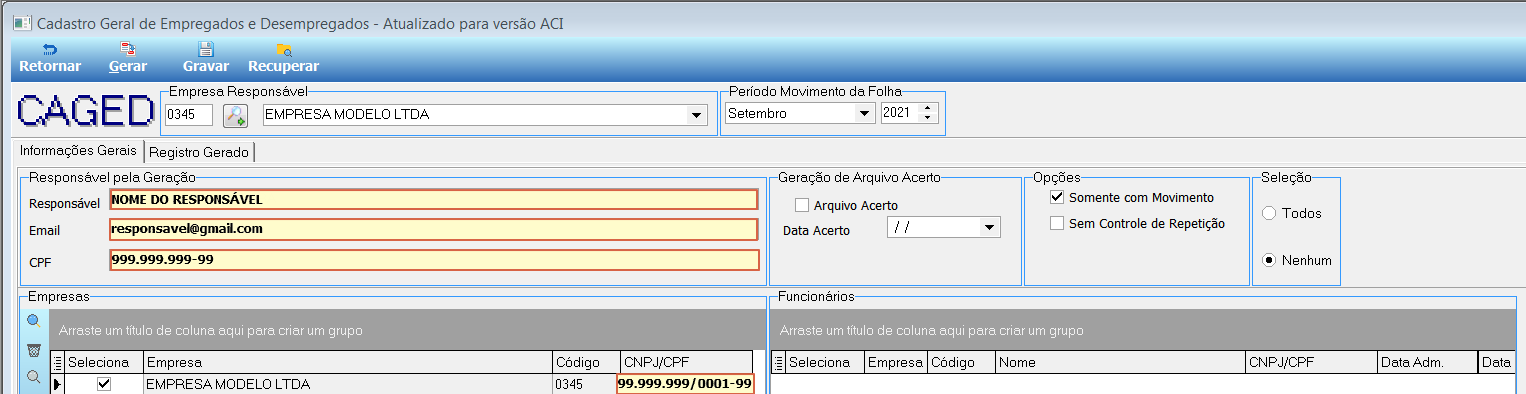 Tela CAGED - Cadastro Geral de Empregados e Desempregados, Versão ACI, com campos Responsável, Email e CPF com dados de exemplo (999.999.999-99); seção Geração de Arquivo Acerto com opção Arquivo Acerto e Data Acerto; Opções Somente com Movimento e Sem Controle de Repetição; Seleção Todos/Nenhum; grid de empresas com EMPRESA MODELO LTDA e CNPJ de exemplo