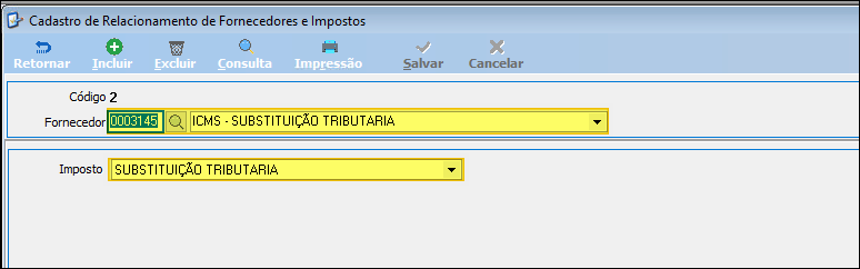 Tela Cadastro de Relacionamento de Fornecedores e Impostos mostrando Código 2, campo Fornecedor com código 0003145 e nome "ICMS - SUBSTITUIÇÃO TRIBUTARIA" e campo Imposto com valor "SUBSTITUIÇÃO TRIBUTARIA"