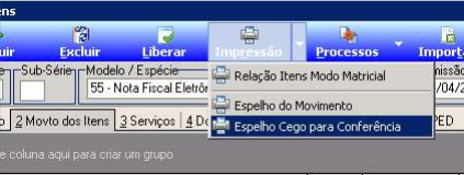 Barra de ferramentas da tela Movimento de Itens com menu Impressão aberto exibindo as opções Relação Itens Modo Matricial, Espelho do Movimento e Espelho Cego para Conferência