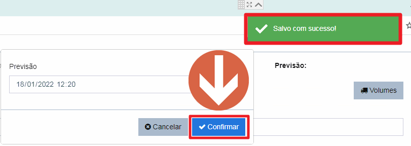 Janela Previsão preenchida com 18/01/2022 12:20, o botão Confirmar destacado e a notificação verde Salvo com sucesso! destacada no topo da tela