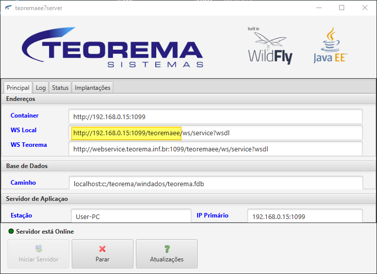Tela principal do teoremaee7server exibindo os campos Container, WS Local (http://192.168.0.15:1099/teoremaee/ws/service?wsdl destacado), WS Teorema, Base de Dados e Servidor de Aplicação, com status Servidor está Online