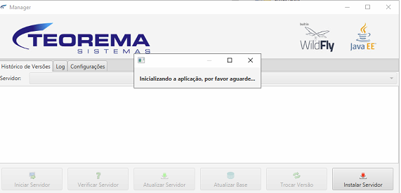 Tela Manager — Teorema Sistemas com abas Histórico de Versões, Log, Configurações; diálogo "Inicializando a aplicação, por favor aguarde..."; botões Iniciar Servidor, Verificar Servidor, Atualizar Servidor, Atualizar Base, Trocar Versão, Instalar Servidor