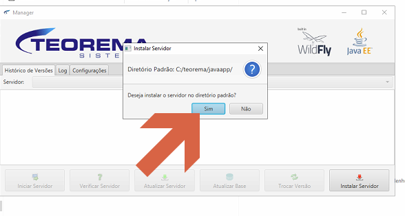 Manager — diálogo "Instalar Servidor" com "Diretório Padrão: C:/teorema/javaapp/" perguntando se deseja instalar no diretório padrão; botão Sim destacado com seta