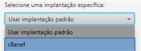 Tela Manager na aba Configurações, seção Implantação Específica, combo "Selecione uma implantação específica" aberto exibindo as opções "Usar implantação padrão" e "cBenef" (destacado)