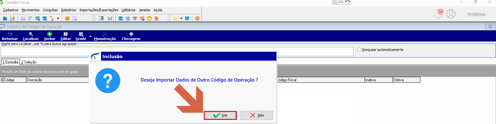Caixa de diálogo "Inclusão" com pergunta "Deseja Importar Dados de Outro Código de Operação?" e botões Sim (destacado) e Não
