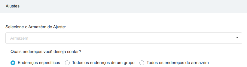 Formulário de ajuste com o campo Selecione o Armazém do Ajuste e a pergunta Quais endereços você deseja contar, com as opções Endereços específicos (selecionada), Todos os endereços de um grupo e Todos os endereços do armazém