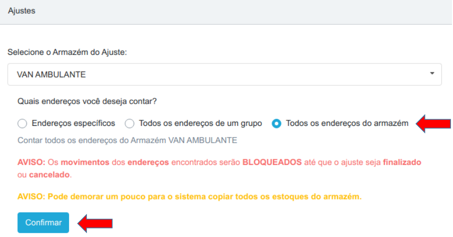 Formulário de ajuste do armazém VAN AMBULANTE com a opção Todos os endereços do armazém selecionada, avisos de que os movimentos dos endereços serão bloqueados e de que a cópia dos estoques pode demorar, e setas indicando a opção e o botão Confirmar