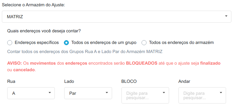 Formulário de ajuste do armazém MATRIZ com a opção Todos os endereços de um grupo selecionada, filtros Rua A e Lado Par preenchidos e aviso de que os movimentos dos endereços encontrados serão bloqueados