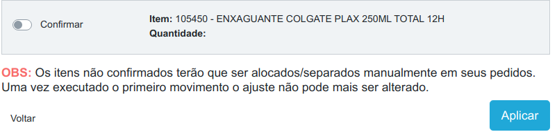 Item com a sugestão desconfirmada, observação de que itens não confirmados terão que ser alocados/separados manualmente e de que após o primeiro movimento o ajuste não pode mais ser alterado, e o botão Aplicar