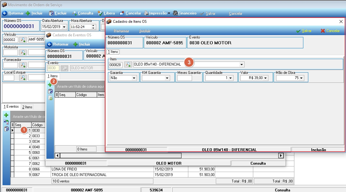 Tela Cadastro de Itens OS com campos Número OS "0000000031", Veículo "000002 AMF-5895", Evento "0030 OLEO MOTOR", Item "000828 OLEO 85W140 - DIFERENCIAL", Garantia "Não", KM Garantia, Meses Garantia, Quantidade "1", Valor "R$ 39,00" e Mão de Obra "75"