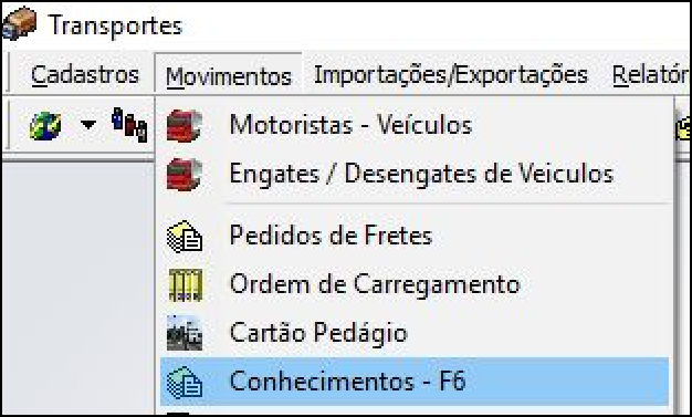 Menu Transportes expandido em Movimentos, com opção "Conhecimentos - F6" selecionada