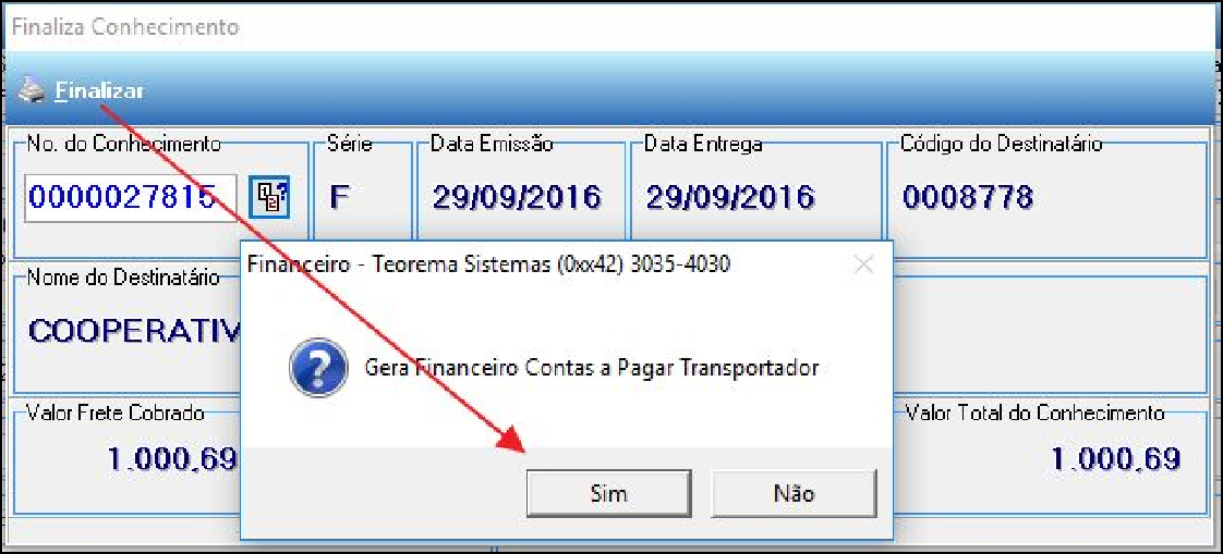 Tela Finaliza Conhecimento – diálogo "Gera Financeiro Contas a Pagar Transportador" com botões Sim e Não; mesmos dados do conhecimento 0000027815