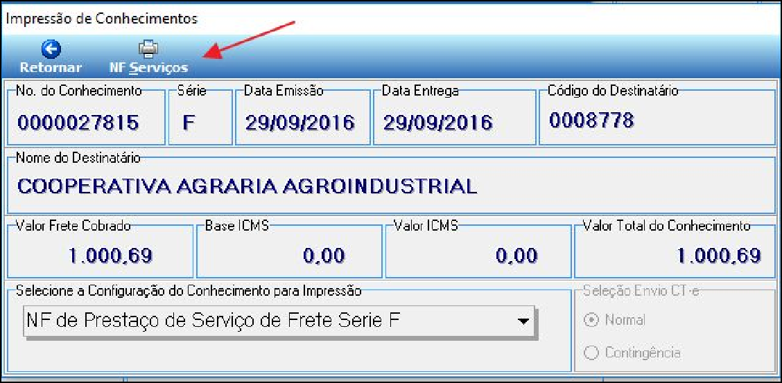 Tela Impressão de Conhecimentos com botão "NF Serviços" em destaque; campos No. do Conhecimento, Série F, datas 29/09/2016, destinatário COOPERATIVA AGRARIA AGROINDUSTRIAL, Base ICS 0,00, Valor Total 1.000,69; campo Seleção e Configuração do Conhecimento para Impressão preenchido com "NF de Prestação de Serviço de Frete Série F"