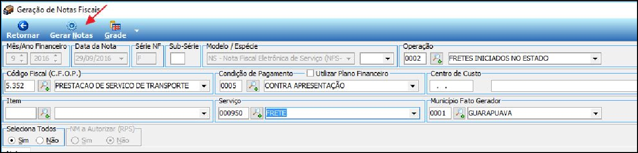 Tela Geração de Notas Fiscais – campos Mês/Ano Financeiro, Data da Nota 09/09/2016, Série NF em branco, Modelo NS – Nota Fiscal Eletrônica de Serviço (NFS-e), Operação 0002 FRETES INICIADOS NO ESTADO, Código Fiscal (C.F.O.P.) 5.352 PRESTAÇÃO DE SERVIÇO DE TRANSPORTE, Condição de Pagamento 0005 CONTRA APRESENTAÇÃO, Serviço 009950 FRETE, Município Fato Gerador 0001 GUARAPUAVA; botão "Gerar Notas" em destaque