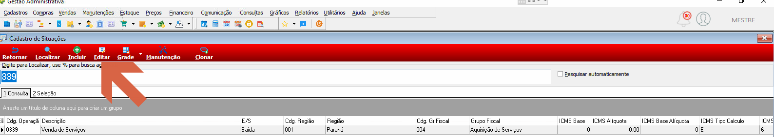 Tela Cadastro de Situações com campo de busca preenchido com 339; resultado exibindo código 0339 – Venda de Serviços, E/S Saída, Cdg. Região 001, Região Paraná, Grupo Fiscal 004 – Aquisição de Serviços