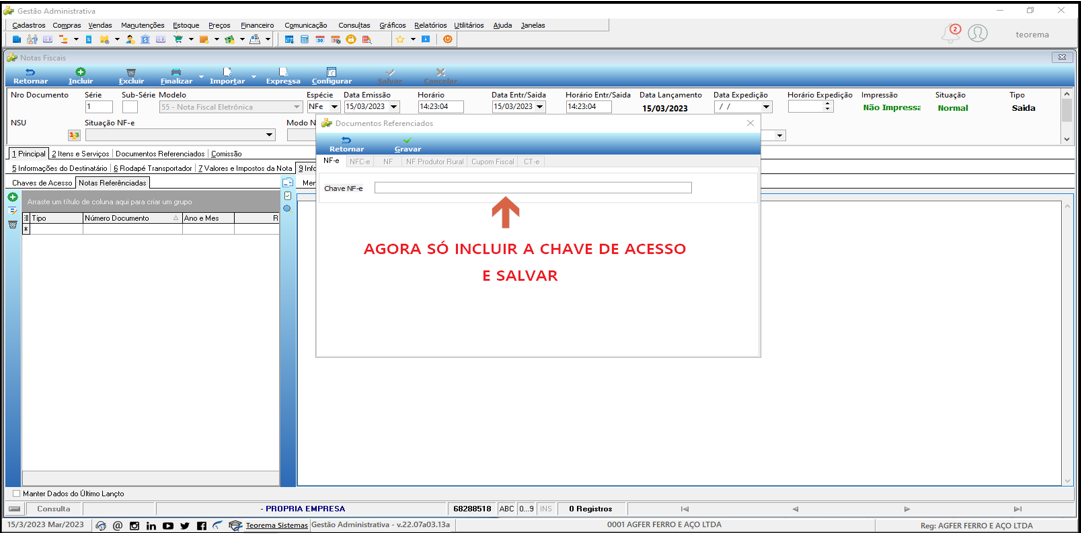 Modal Documentos Referenciados com campo "Chave NF-e" vazio e botões Retornar e Gravar; instrução: "AGORA SÓ INCLUIR A CHAVE DE ACESSO E SALVAR"