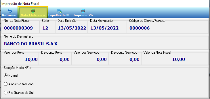 Tela Impressão de Nota Fiscal com campos Nº da Nota Fiscal (0000000309), Série (12), Data Emissão (13/05/2022), Data Movimento (13/05/2022), Código do Cliente/Fornec. (0000006), Nome do Destinatário (BANCO DO BRASIL S.A X), Valor dos Itens, Desconto, Valor dos Serviços, Desconto Serviços, Valor da Nota Fiscal; seção Seleção Modo NF-e com opções Normal, Ambiente Nacional, Rio Grande do Sul; botão Nota Eletrônica em destaque