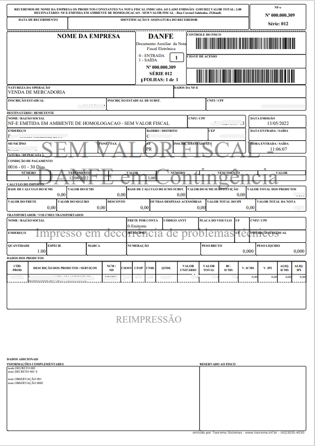 DANFE impresso da NF-e Nº 000.000.309 Série 012 em modo de contingência, com os dizeres "DANFE em Contingência" e "Impresso em decorrência de problemas técnicos" no corpo do documento; destinatário NF-E EMITIDA EM AMBIENTE DE HOMOLOGACAO - SEM VALOR FISCAL; natureza da operação VENDA DE MERCADORIA; condição de pagamento 0016 - 01 - 30 Dias; marca REIMPRESSÃO ao rodapé