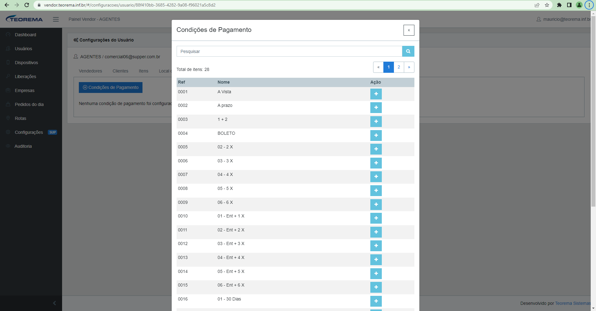 Modal Condições de Pagamento listando 28 opções: A Vista, A prazo, 1+2, BOLETO, 02-2X, 03-3X, 04-4X, 05-5X, 06-6X, 01-Ent+1X, 02-Ent+2X, 03-Ent+3X, 04-Ent+4X, 05-Ent+5X, 06-Ent+6X, 01-30 Dias e demais, com botão de inclusão em cada linha